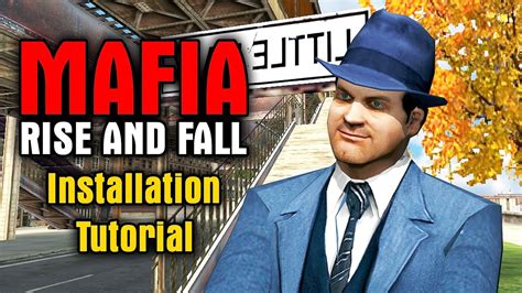 How to Install Mafia: Rise and Fall (Tutorial) .